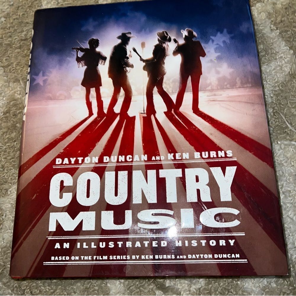 Country Music: An Illustrated History by Dayton Duncan and Ken Burns